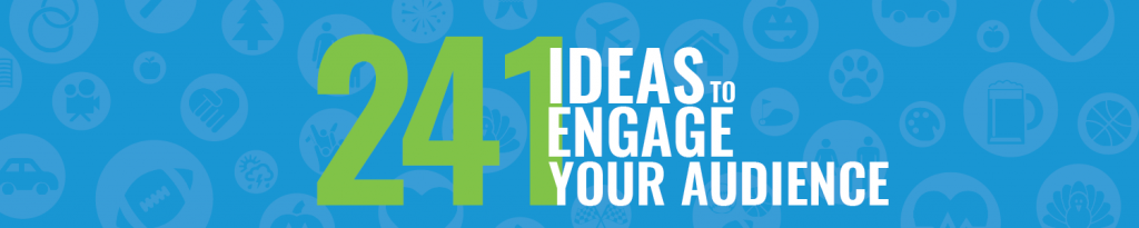 DOWNLOAD 241 Ideas to Engage Your Audience