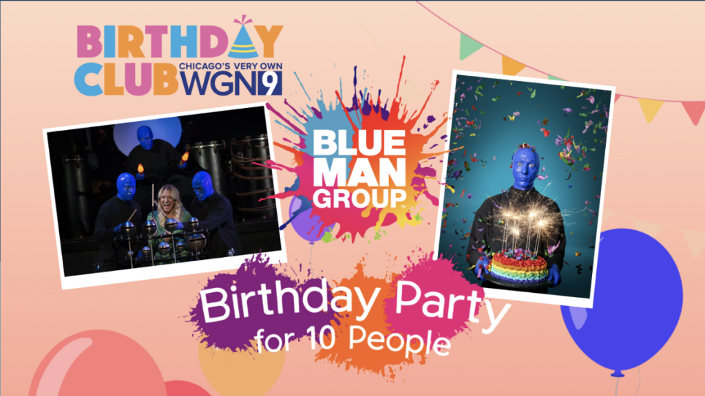 WGN Birthday Club -Blue Man Group