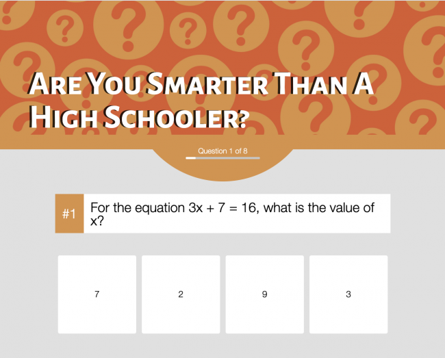 Are You Smarter Than a High Schooler?
